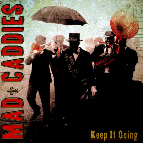 MAD CADDIES - KEEP IT GOINGMAD CADDIES - KEEP IT GOING.jpg